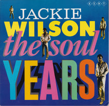 Laden Sie das Bild in den Galerie-Viewer, Jackie Wilson : The Soul Years (LP, Comp)