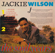 Laden Sie das Bild in den Galerie-Viewer, Jackie Wilson : The Soul Years (LP, Comp)