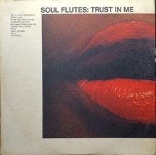 Charger l'image dans la galerie, Soul Flutes : Trust In Me (LP, Album, Mo)