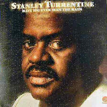Load image into Gallery viewer, Stanley Turrentine : Have You Ever Seen The Rain (LP, Album, Gat)