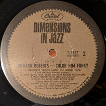 Charger l'image dans la galerie, The Howard Roberts Quartet : This Is Howard Roberts / Color Him Funky (LP, Album, Mono)