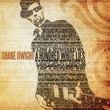 Load image into Gallery viewer, Shane Dwight : A Hundred White Lies (CD, Album)