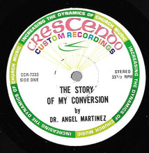 Load image into Gallery viewer, Dr. Angel Martinez : The Story Of My Conversion (LP, Album)