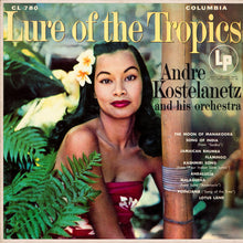 Load image into Gallery viewer, André Kostelanetz And His Orchestra : Lure Of The Tropics (LP, Album)
