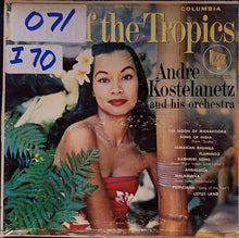 Load image into Gallery viewer, André Kostelanetz And His Orchestra : Lure Of The Tropics (LP, Album)