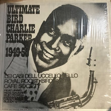 Load image into Gallery viewer, Charlie Parker : Ultimate Bird 1949-50 (LP, Comp, Mono, Unofficial)