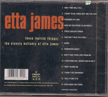 Laden Sie das Bild in den Galerie-Viewer, Etta James : These Foolish Things / The Classic Balladry Of Etta James (CD, Comp, RM)