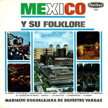 Load image into Gallery viewer, Mariachi Guadalajara De Silvestre Vargas : Mexico Y Su Folklore (LP, Album, RE)
