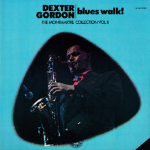 Load image into Gallery viewer, Dexter Gordon : Blues Walk! The Montmartre Collection Vol. II (LP, Album)