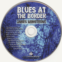 Load image into Gallery viewer, James Armstrong : Blues At The Border (CD, Album)