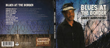 Load image into Gallery viewer, James Armstrong : Blues At The Border (CD, Album)