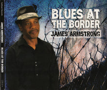 Load image into Gallery viewer, James Armstrong : Blues At The Border (CD, Album)