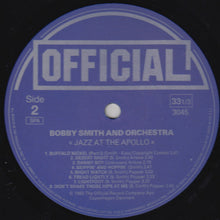 Laden Sie das Bild in den Galerie-Viewer, Bobby Smith And Orchestra : Jazz At The Apollo (LP, Comp)