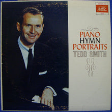 Load image into Gallery viewer, Tedd Smith : Piano Hymn Portraits (LP, Mono)