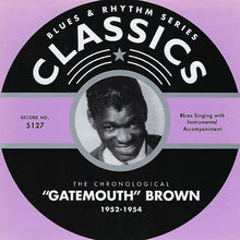 Laden Sie das Bild in den Galerie-Viewer, "Gatemouth" Brown* : The Chronological "Gatemouth" Brown 1952-1954 (CD, Comp)