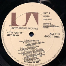 Charger l'image dans la galerie, Nitty Gritty Dirt Band : All The Good Times (LP, Album, Gat)
