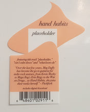 Load image into Gallery viewer, Hand Habits : Placeholder (LP, Album)