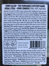 Laden Sie das Bild in den Galerie-Viewer, Terry Allen & The Panhandle Mystery Band : Pedal Steal + Four Corners (LP, Album, RE, RM + CD, Album, RE, RM + CD, RM + C)