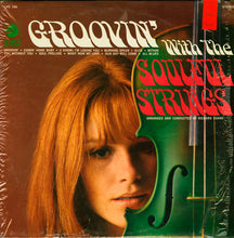 Load image into Gallery viewer, The Soulful Strings : Groovin' With The Soulful Strings (LP, Album)