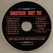 Load image into Gallery viewer, Amy Gallatin And Roger Williams (13) : Something 'Bout You (CD, Album)