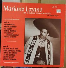 Charger l'image dans la galerie, Mariano Lozano (3) : Con El Mariachi Estrella De Mexico Y El Mariachi Chapultepec De Arturo Lopez (LP, Album)