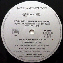 Load image into Gallery viewer, Erskine Hawkins Big Band* : Original Broadcast Performances Live At The "Blue Room", New York May 1945 (LP, Album, RE)