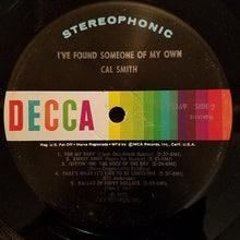 Load image into Gallery viewer, Cal Smith : I've Found Someone Of My Own (LP, Album)