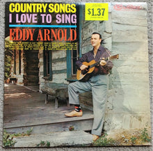 Laden Sie das Bild in den Galerie-Viewer, Eddy Arnold : Country Songs I Love To Sing (LP, Album, Mono)
