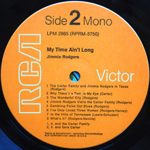 Load image into Gallery viewer, Jimmie Rodgers : My Time Ain't Long (LP, Album, Mono, RE, Ind)