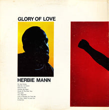 Laden Sie das Bild in den Galerie-Viewer, Herbie Mann : Glory Of Love (LP, Album, Gat)