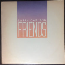 Load image into Gallery viewer, Larry Carlton : Friends (LP, Album, All)