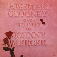 Load image into Gallery viewer, Rosemary Clooney : Rosemary Clooney Sings The Lyrics Of Johnny Mercer (LP, Album, Gat)
