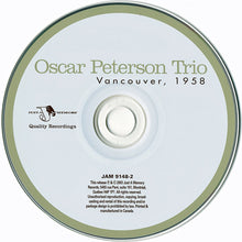 Load image into Gallery viewer, Oscar Peterson Trio* With Herb Ellis & Ray Brown : Vancouver , 1958 (CD, Album)