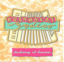 Load image into Gallery viewer, Buckwheat Zydeco : Taking It Home (CD, Album, Club)