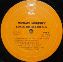 Load image into Gallery viewer, Michael Murphey* : Swans Against The Sun (LP, Album, Pit)