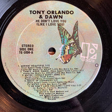 Load image into Gallery viewer, Tony Orlando & Dawn : He Don't Love You, Like I Love You (LP, Album)