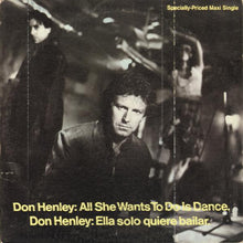 Laden Sie das Bild in den Galerie-Viewer, Don Henley : All She Wants To Do Is Dance (12", Maxi)