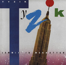 Load image into Gallery viewer, Tyzik* : Jammin' In Manhattan (LP, Album)