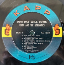 Charger l'image dans la galerie, Ruby And The Romantics : Our Day Will Come (LP, Album, Mono)