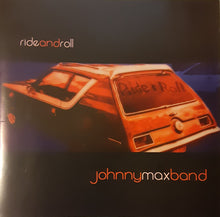 Load image into Gallery viewer, Johnny Max Band : Ride And Roll (CD, Album)