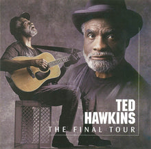 Laden Sie das Bild in den Galerie-Viewer, Ted Hawkins : The Final Tour (HDCD)