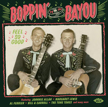 Load image into Gallery viewer, Various : Boppin' By The Bayou - Feel So Good (CD, Comp)