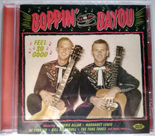 Load image into Gallery viewer, Various : Boppin' By The Bayou - Feel So Good (CD, Comp)
