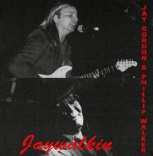 Charger l'image dans la galerie, Jay Gordon (6) & Phillip Walker : Jaywalkin (CD, Album)