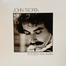 Load image into Gallery viewer, John Tropea : To Touch You Again (LP, Album)