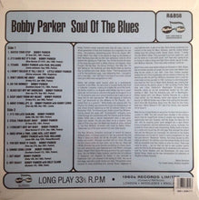 Laden Sie das Bild in den Galerie-Viewer, Bobby Parker (2) : Soul Of The Blues (LP, Comp, Mono, Ltd)