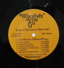 Laden Sie das Bild in den Galerie-Viewer, The Monks Of Weston Priory : Wherever You Go: Songs Of Openness To New Life (LP)