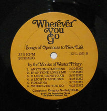 Laden Sie das Bild in den Galerie-Viewer, The Monks Of Weston Priory : Wherever You Go: Songs Of Openness To New Life (LP)