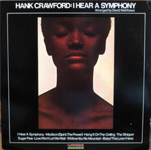 Load image into Gallery viewer, Hank Crawford : I Hear A Symphony (LP, Album, Mon)