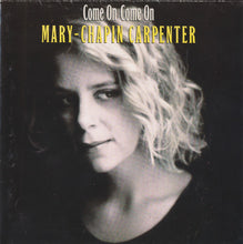 Load image into Gallery viewer, Mary-Chapin Carpenter* : Come On Come On (CD, Album)